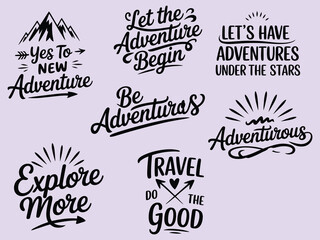 set of adventure and travel vector hand-drawn unique typography, featuring creative lettering, inspirational travel phrases, wanderlust quotes, and decorative elements for posters, branding.
