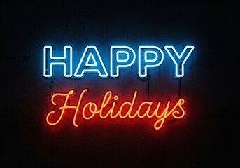 Bright neon sign displaying the festive message Happy Holidays in blue and orange.