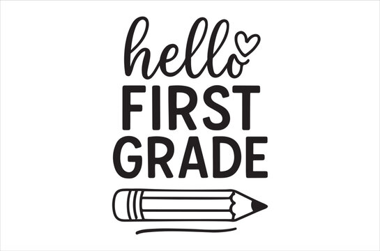 Hello first grade a welcoming message with a pencil illustration
