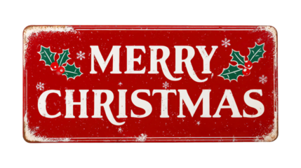 Merry christmas vintage rustic tin sign on a transparent background. Featuring distressed red metal with white text. Holly leaves. Red berries. And snowflakes, png