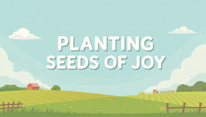 Planting Seeds of Joy Illustration