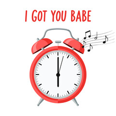 Red alarm clock with musical notes and the phrase "I Got You Babe", Groundhog Day, transparent background, isolated, vector  