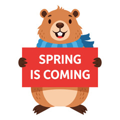 Groundhog holding a big red sign saying Spring is Coming, Groundhog Day, transparent background, isolated, vector  