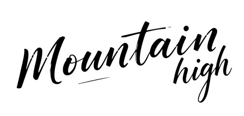Mountain High black calligraphy inspirational text design