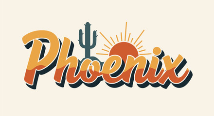Retro layered typography for 'Phoenix' with desert saguaro cactus and sun illustration in warm colors.