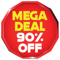 Red Octagon Mega Deal 90 Percent Off Sale Sign discount offer
