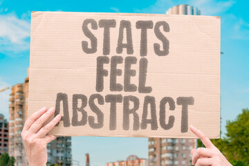 "Stats Feel Abstract" Numbers fail to reassure. STATS. ABSTRACT. NUMBERS. REASSURANCE. GAP.
