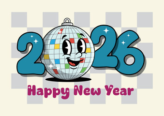 Happy New Year 2026 Retro Cartoon Disco Ball Character Illustration