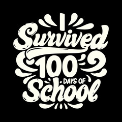 I survived 100 days of school text graphic education 1