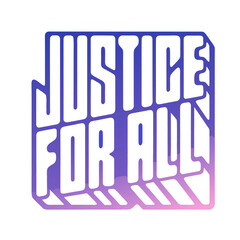Justice For All bold typography gradient graphic text