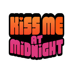 Kiss Me At Midnight text with gradient colors and hearts
