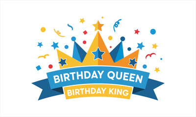 Birthday Queen and King Crown Celebration Graphic.