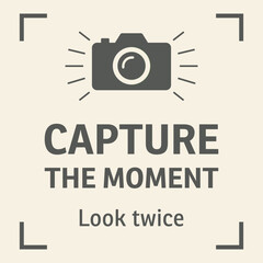 Capture the moment camera message