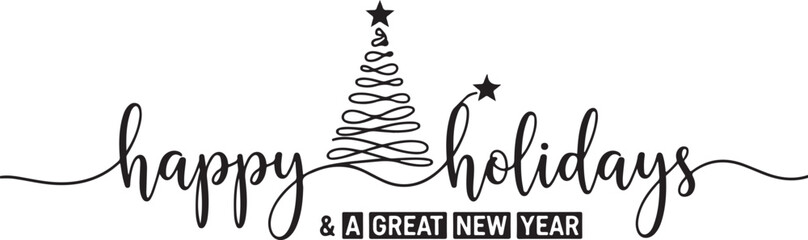 Obraz premium Happy Holidays modern minimalist continuous line handwritten calligraphy with black Christmas tree, isolated on white background for New Year, Christmas Holiday card, printable and E-mail signature