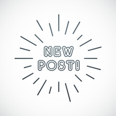 New post emblem. Text Banner - New post. Vector template.