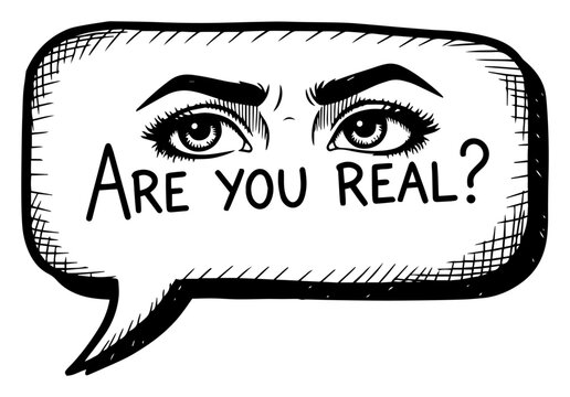 Speech bubble with female eyes and Are You Real text vector illustration in hand drawn sketch style symbolizing AI or deepfake questioning