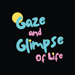 Cute Colorful “Gaze and Glimpse of Life” Typography Design with Playful Decorative Elements