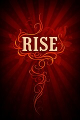 Ornate vintage typography poster featuring word RISE with decorative swirls on red sunburst background
