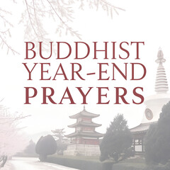 Buddhist Year-End Blessings, Buddhist New Year Prayers, End of Year Meditation Rituals, Year-End Spiritual Offerings, Buddhist Farewell Prayers