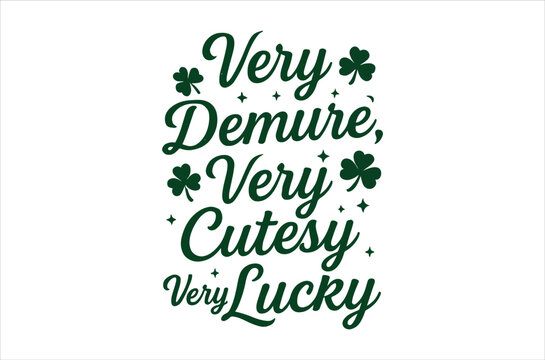 A decorative green calligraphy design featuring the phrase very demure very cutesy very lucky with floral accents