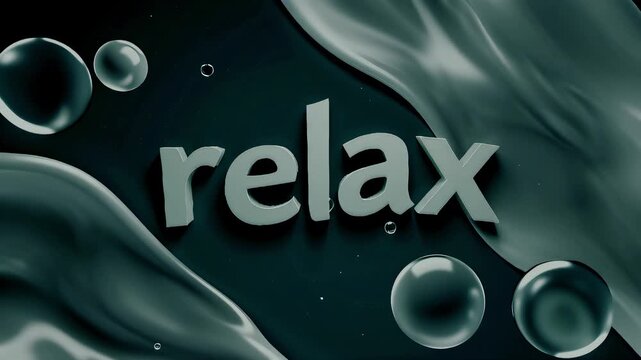  The word "relax" appears on a textured surface with bubbles around it suggesting an atmosphere of tranquility and detachment from stress.
