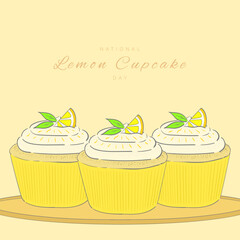 Lemon cupcakes on a plate vector illustration design. Sweet and refreshing cupcakes hand-drawn with a slice of lemon and leaves as a garnish. Perfect for the National Lemon Cupcake Day poster design.
