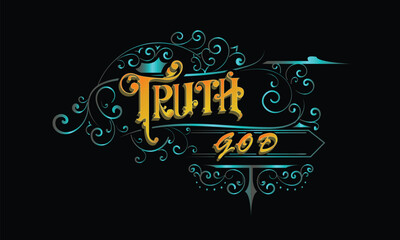 TRUTH GOD lettering custom style design