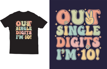 Kids Birthday T‑Shirt Design with Out of Single Digits I&rsquo;m 10 Quote