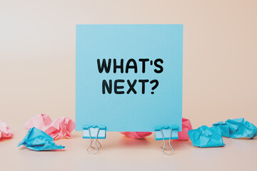 What's Next: text on a sticky note Signifying Future Plans and Upcoming Goals. Idea for Strategic Planning, Business Development, Career Advancement, Motivational Concepts and Inspirational Messages
