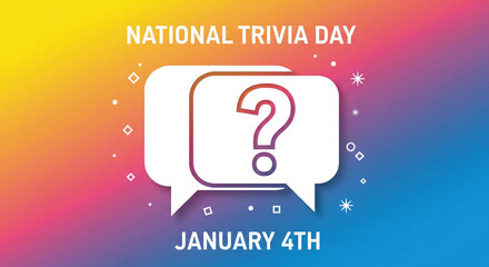 National trivia day january 4th celebration with question mark in speech bubbles on colorful gradient background