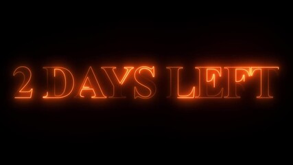Neon text 2 days left. Neon “2 Days Left” Countdown.