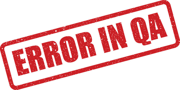 Red rectangular distressed rubber stamp indicating an error in the quality assurance process with textured grunge effect