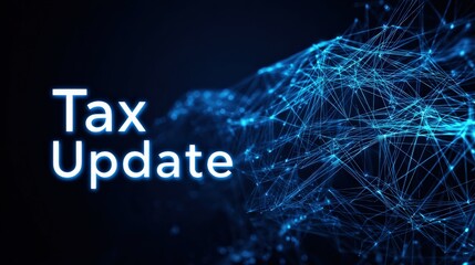 Stay informed with a timely visual announcement about tax updates, set against a modern backdrop of connected nodes and digital networks. ..Created with Generative AI, not depicting real subjects.