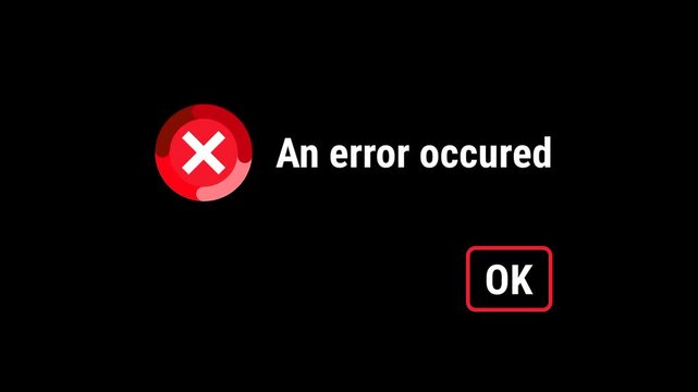 Presents an error icon with accompanying text stating an error occurred, indicating a triggered fault and prompting acknowledgment from the system user.