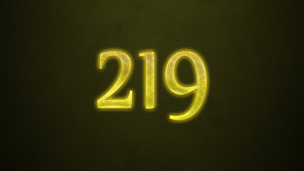Neon glowing yellow number of 219 on dark background.