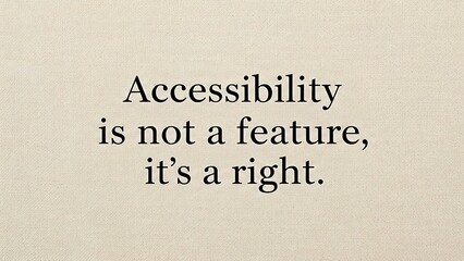 Accessibility Is Not a Feature, It&rsquo;s a Right &ndash; Inclusive Design Statement