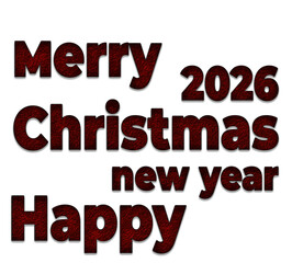 Festive greeting text design featuring rich textured red lettering wishing everyone a merry christmas and happy new year 2026 celebration