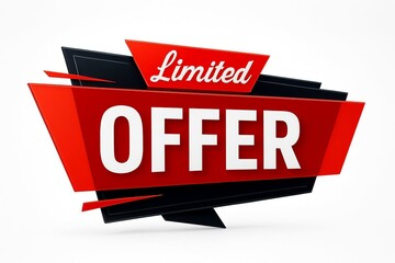 Bold red and black retro style banner sign announcing a limited offer for sales and promotions