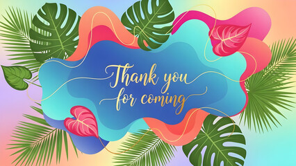 Thank You For Coming - Elegant Abstract Design with Floral Accents