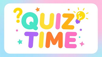 Minimalist colorful quiz time text design on a clean white background with soft pastel gradient edges in blue and pink in a different bright, sharp color.