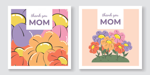 Mother's Day greeting cards. Flowers and the inscription "Thank you, mom". Square templates for birthday, hello spring. Pastel palette. Vector illustration