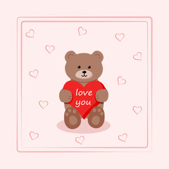Cute teddy bear holds a heart. Valentine's Day greeting card, love and gift. Cartoon vector illustration. The inscription is Love you.