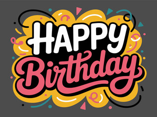 Bright and Cheerful Happy Birthday Typography Design with Dynamic Accents