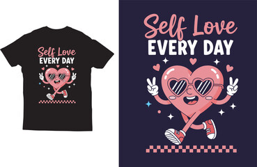 Self Love Every Day Quote T‑Shirt Design with Cute Heart Cartoon