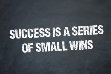 Obraz premium Success is a series of small wins