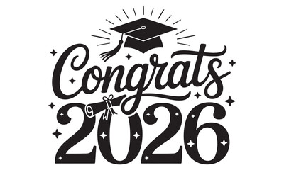 Stunning black and white design celebrating the amazing achievement of the class of 2026 graduation success