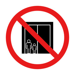 No Elevator Use &ndash; People in Lift Prohibition Sign