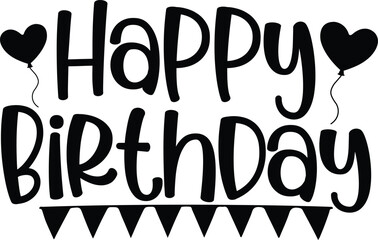 Happy Birthday typography design on plain white transparent isolated background for card, shirt, hoodie, sweatshirt, apparel, tag, mug, icon, poster or badge