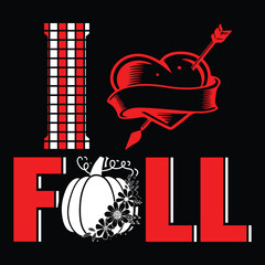 Fall T Shirt Design T Shirt Print Template, Typography Design For Shirt, Mugs, Iron, Glass, Stickers, Hoodies, Pillows, Phone Cases, etc