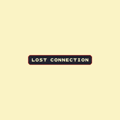 Lost Connection system message graphic on light background